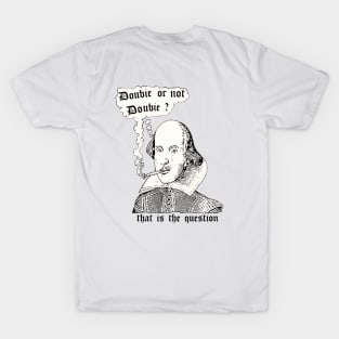 Doobie Or Not Doobie Shakespeare T-Shirt